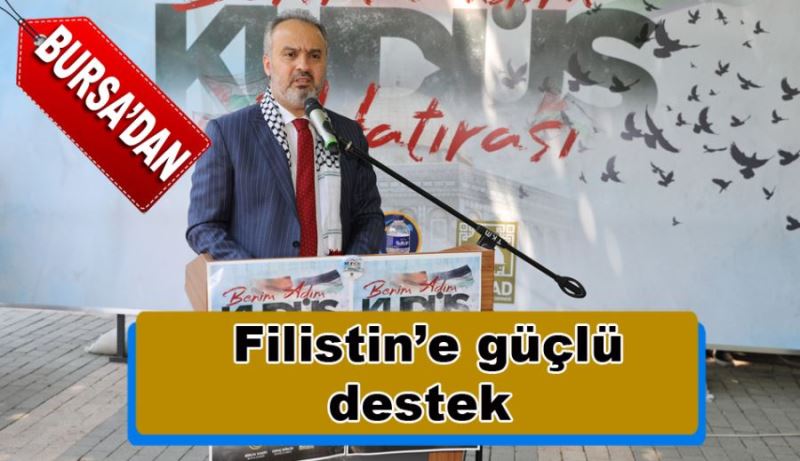 Bursa’dan Filistin’e güçlü destek