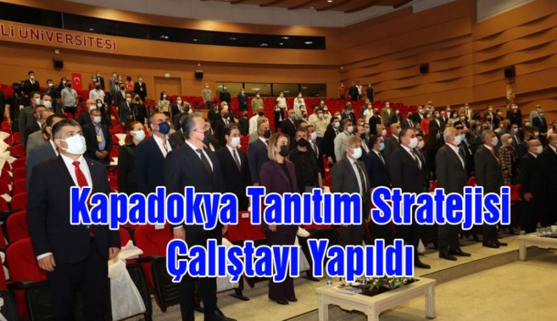 KAPADOKYA TANITIM STRATEJİSİ ÇALIŞTAYI YAPILDI