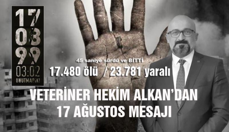  VETERİNER HEKİM ALKAN; ALLAH ÜLKEMİZDE FELAKETLER YAŞATMASIN