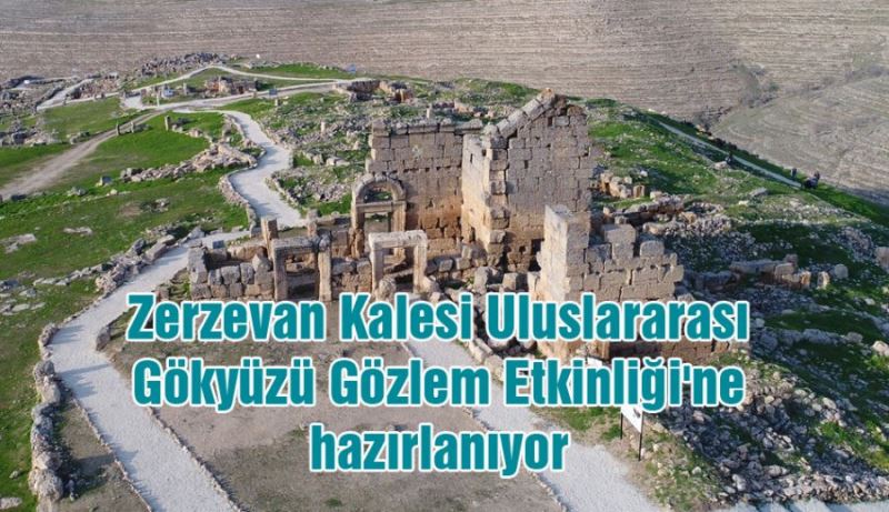 ZERZEVAN KALESİ ULUSLARARASI GÖKYÜZÜ GÖZLEM ETKİNLİĞİ