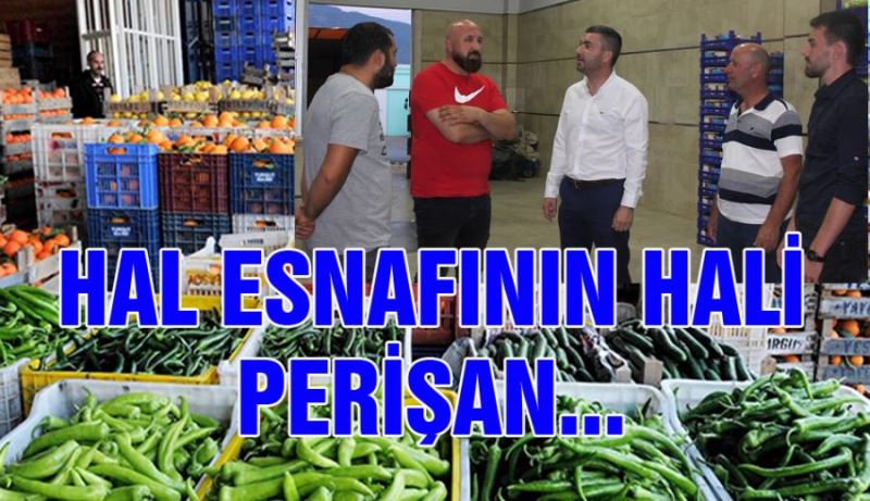 HAL ESNAFININ HALİ PERİŞAN...