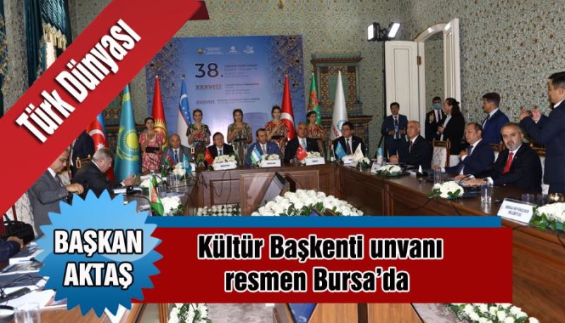 Türk Dünyası Kültür Başkenti unvanı resmen Bursa’da