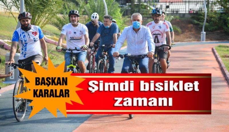 Başkan Karalar Şimdi bisiklet zamanı