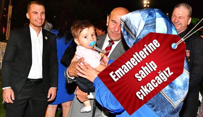 Emanetlerine sahip çıkacağız