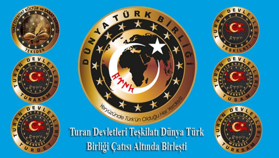 Turan Devletleri Teşkilatı Dünya Türk Birliği Çatısı Altında Birleşti