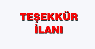 TEŞEKKÜR İLANI 