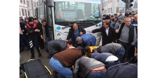 OTOBÜSÜN ALTINDA KALAN YAŞLI ADAM AĞIR YARALANDI