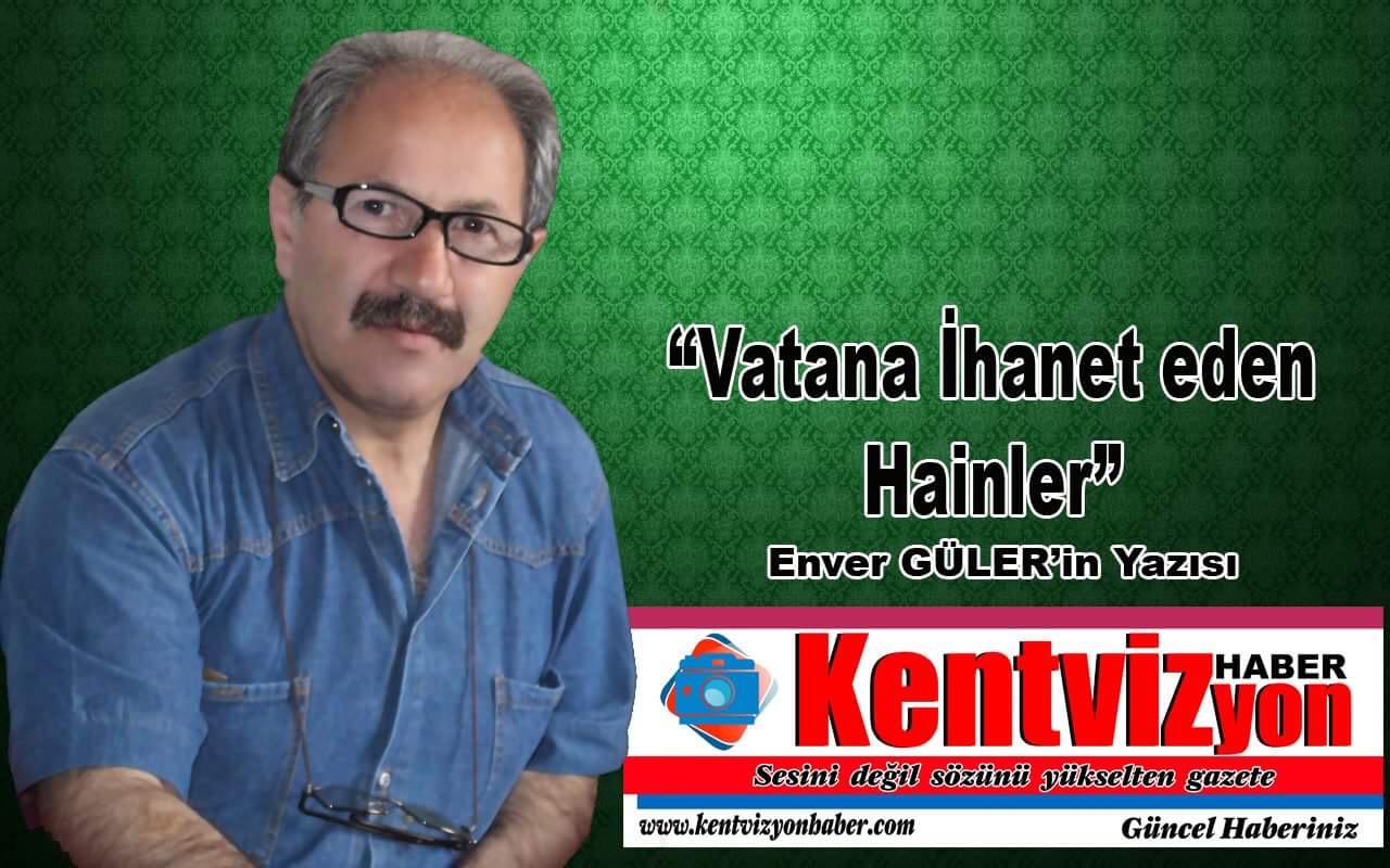 VATANA İHANET EDEN HAİNLER