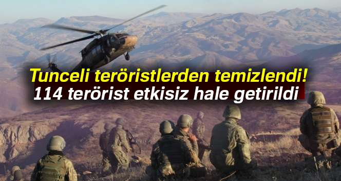 Tunceli teröristlerden temizlendi: 114 terörist etkisiz hale getirildi