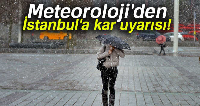 Meteoroloji`den İstanbul`a kar uyarısı |28 Şubat Çarşamba yurtta hava durumu